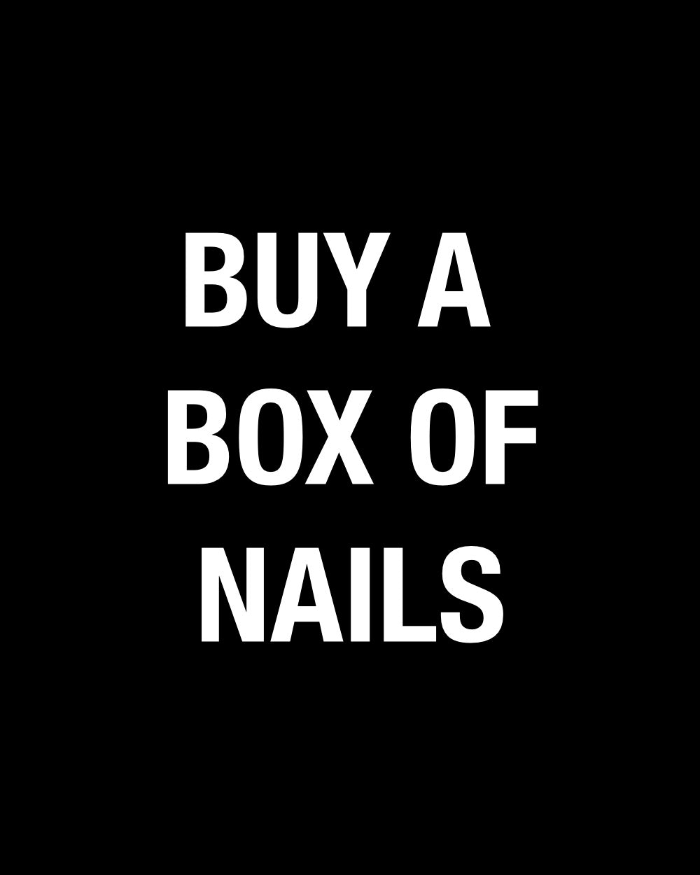 Buy a Box of Nails